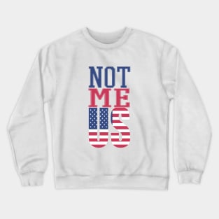 Not Me US Bernie 2020 Crewneck Sweatshirt